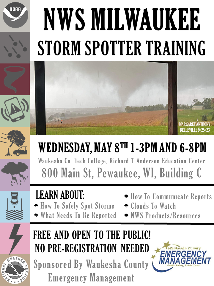 The image is a flyer promoting the NWS Milwaukee Storm Spotter Training. The flyer features various weather-related graphics, including images of storms and weather alerts, emphasizing the focus on weather education and awareness.  Event Details:  Date: Wednesday, May 8th Time: Two sessions available - 1-3pm and 6-8pm Location: Waukesha Co Tech College, Richard T Anderson Education Center, 800 Main St, Pewaukee, WI, Building C Topics Covered (under "Learn About" section):  How to safely spot storms What needs to be reported How to communicate reports Clouds to watch NWS Products/resources Accessibility Information:  The event is free and open to the public. No pre-registration is needed. Sponsorship:  The training is sponsored by Waukesha County Emergency Management.